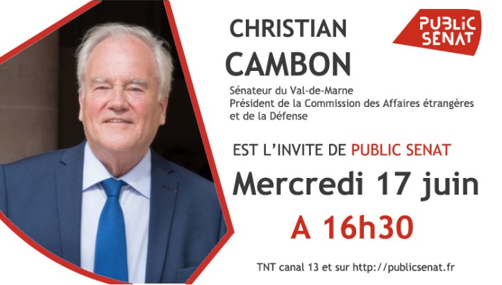 Christian Cambon 17 juin 2020 - public senat